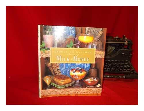 Stock image for The Victorian Kitchen Book of Milk & Honey for sale by HPB-Diamond
