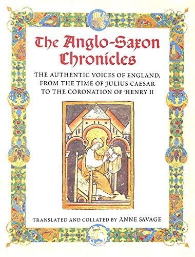 Beispielbild fr The Anglo-Saxon Chronicles Savage, Anne zum Verkauf von Aragon Books Canada