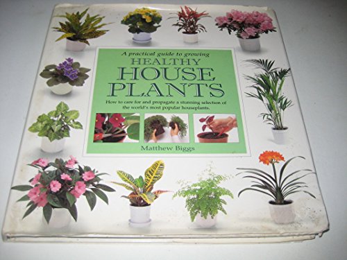 Beispielbild fr Practical Guide to Growing Healthy Houseplants zum Verkauf von Better World Books