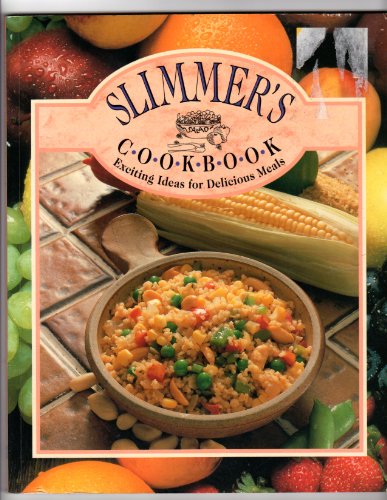 Beispielbild fr Slimmer's Cookbook: Exciting Ideas for Delicious Meals zum Verkauf von WorldofBooks
