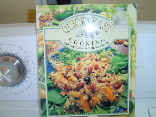 Beispielbild fr Quick and Easy Cooking: Exciting Ideas for Delicious Meals zum Verkauf von AwesomeBooks