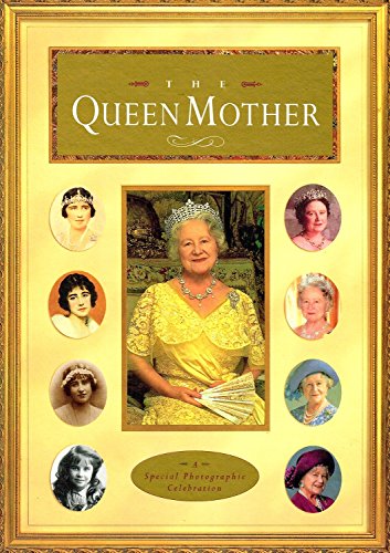 Stock image for The Queen Mother : A Special Photographic Celebration for sale by SecondSale