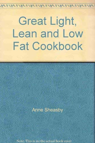 Stock image for Great Light, Lean and Low Fat Cookbook for sale by WorldofBooks