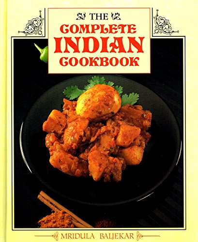 Beispielbild fr The Complete Indian Cookbook zum Verkauf von Goodwill Books