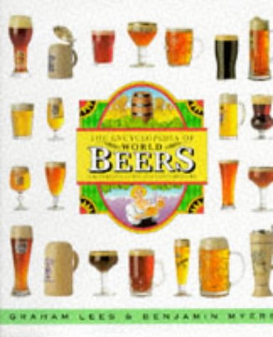 Beispielbild für Encyclopedia of World Beers: A Reference Guide for Connoisseurs zum Verkauf von AwesomeBooks
