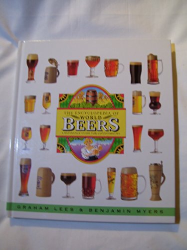 Imagen de archivo de Encyclopedia of World Beers: A Reference Guide for Connoisseurs a la venta por AwesomeBooks