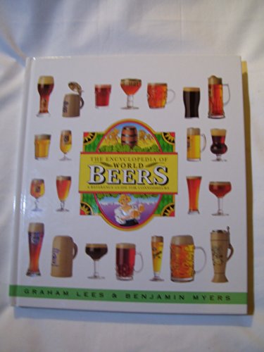 Stock image for Encyclopedia of World Beers: A Reference Guide for Connoisseurs for sale by AwesomeBooks
