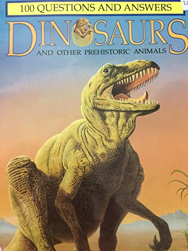 Beispielbild fr 100 Questions and Answers Dinosaurs and Other Prehistoric Animals zum Verkauf von Better World Books