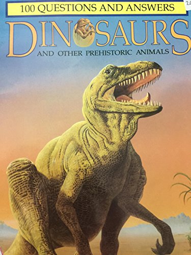 Imagen de archivo de 100 Questions and Answers Dinosaurs and Other Prehistoric Animals a la venta por Better World Books