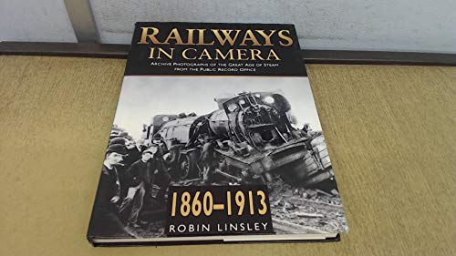 Beispielbild fr Railways in Camera: Archive Photographs of the Great Age of Steam from the Public Record Office zum Verkauf von AwesomeBooks