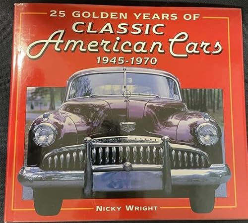 Imagen de archivo de Classic American Cars, 1945-1970 a la venta por Better World Books