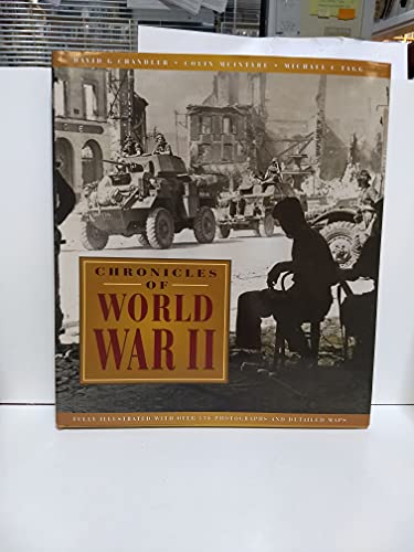 Chronicles of World War II (9781858337630) by Chandler, David G.; McIntyre, Colin; Tagg, Michael C.