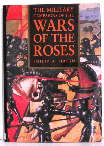 The Military Campaigns of the Wars of the Roses