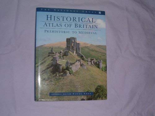 Stock image for National Trust Historical Atlas of Britain: Prehistoric and Medieval Period for sale by AwesomeBooks