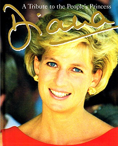 Beispielbild fr Diana : " A Tribute To The People's Princess " : zum Verkauf von WorldofBooks