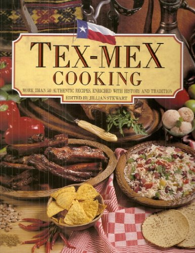 Beispielbild fr Tex-Mex Cooking: More Than 50 Authentic Recipes Enriched with History and Tradition zum Verkauf von WorldofBooks