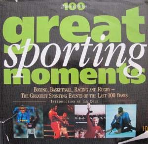 Beispielbild fr 100 Great Sporting Moments zum Verkauf von AwesomeBooks