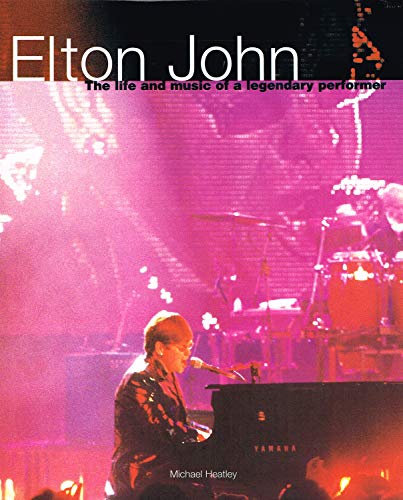 Beispielbild fr Elton John: The Life and Music of a Legendary Performer zum Verkauf von Wonder Book