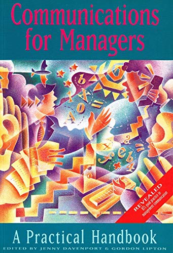 Stock image for Communications for Managers: A Practical Handbook (The Industrial Society practical handbook series) for sale by Reuseabook