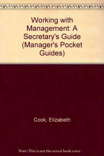Beispielbild fr Working with Management: A Secretary's Guide (Manager's Pocket Guides) zum Verkauf von AwesomeBooks