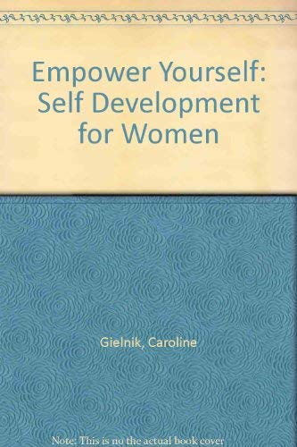 Stock image for Empower Yourself: Self Development for Women for sale by WorldofBooks