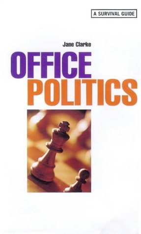 Beispielbild fr Office Politics: A Survival Guide zum Verkauf von WorldofBooks