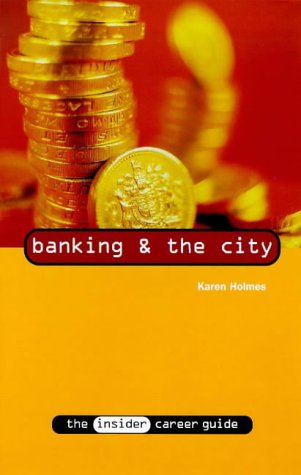 Beispielbild fr Banking and the City (Insider Career Guide S.) zum Verkauf von AwesomeBooks