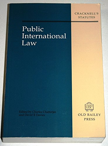 Public International Law: Statutes (Cracknell's Companion Cases and Statutes) (9781858360232) by C. Chatterjee LLM