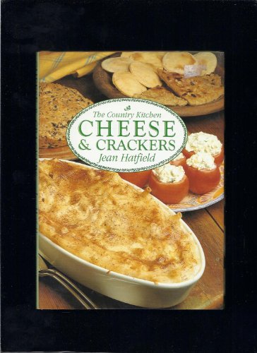 Stock image for Cheese & Crackers (The Country Kitchen) for sale by Half Price Books Inc.