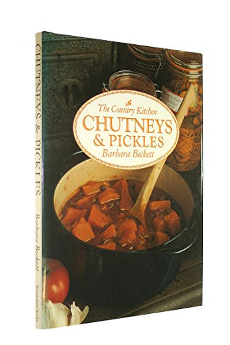 9781858370057: Chutneys & Pickles (The Country Kitchen) [Hardcover]
