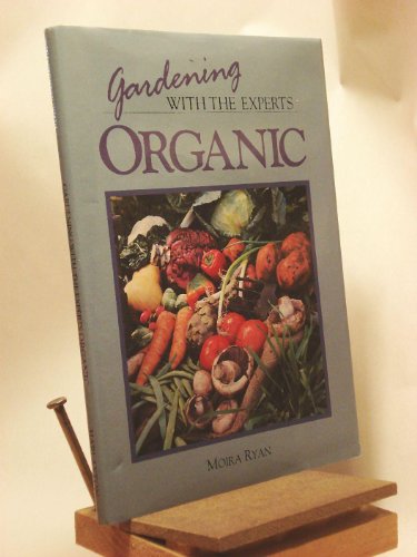 Stock image for Organic Gardening With the Experts for sale by Wonder Book