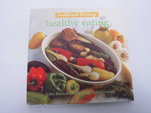 Imagen de archivo de Natural Living, Healthy Eating a la venta por Priceless Books
