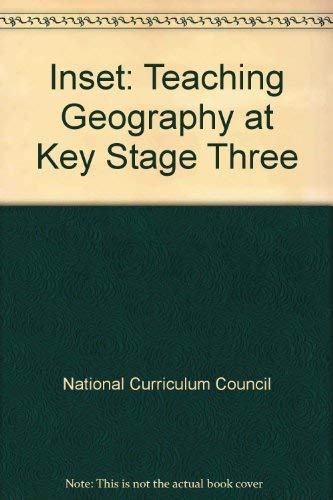 Teaching Geography at Key Stage 3: An INSET Guide