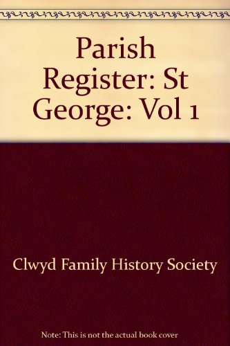 ST.GEORGE PARISH REGISTERS. Volume 2. Baptisms: 1741-1812. Marriages: 1741-1812. Burials: 1741-1812.