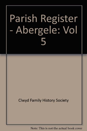 ABERGELE PARISH REGISTERS. Volume 5. Baptisms: 1761-1781. Burials: 1761-1781.