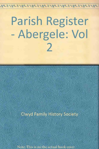 ABERGELE PARISH REGISTERS. Volume 2. Marriages & Burials: 1647-1708.