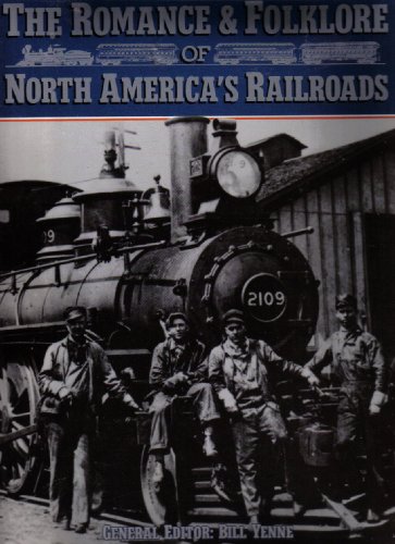 9781858410920: The Romance & Folklore of North America's Railroads