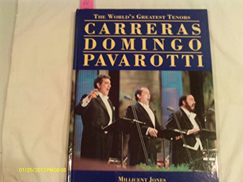 Stock image for The World's Greatest Tenors: Carreras - Domingo - Pavarotti for sale by WorldofBooks