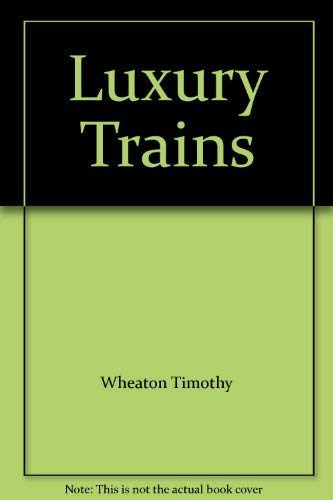Beispielbild fr Luxury Trains zum Verkauf von Bahamut Media