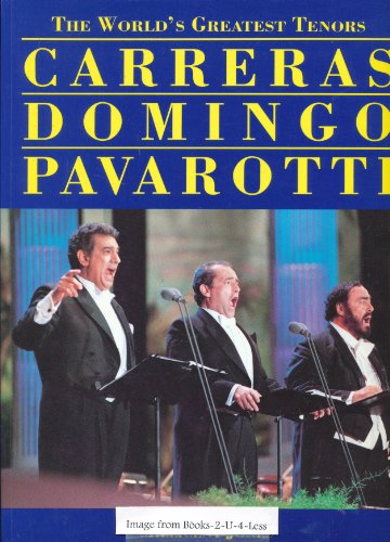 Imagen de archivo de The World's Greatest Tenors Carreras, Domingo, Pavarotti a la venta por AwesomeBooks