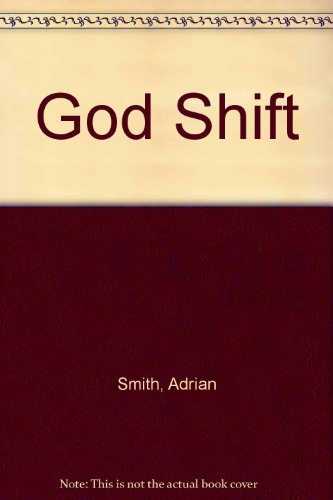 Beispielbild fr God Shift: Our Changing Perception of the Ultimate Universe zum Verkauf von WorldofBooks