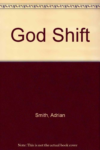 9781858450704: God Shift: Our Changing Perception of the Ultimate Universe