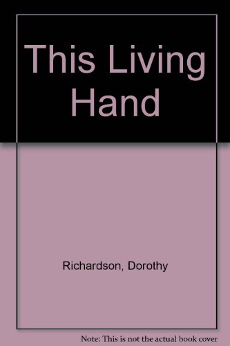 This Living Hand (9781858451770) by Dorothy Richardson