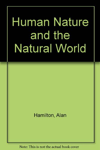 Human Nature and the Natural World (9781858453026) by Alan Hamilton
