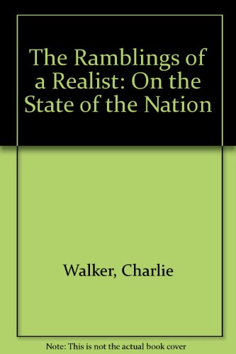 Stock image for The Ramblings of a Realist; On the State of the Nation for sale by Syber's Books