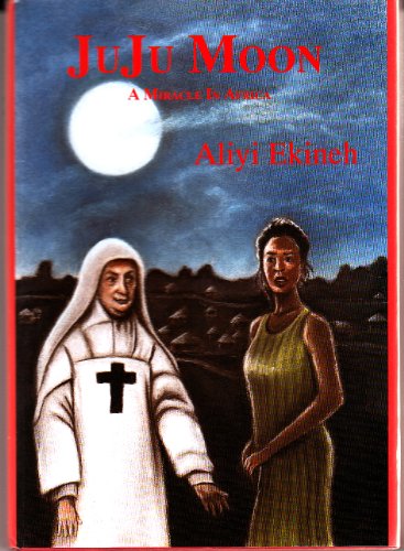 Imagen de archivo de Juju Moon: A Miracle in Africa a la venta por AwesomeBooks