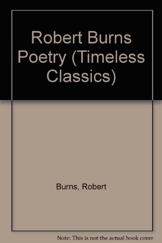 Robert Burns (Timeless Classics) (9781858484969) by Burns, Robert