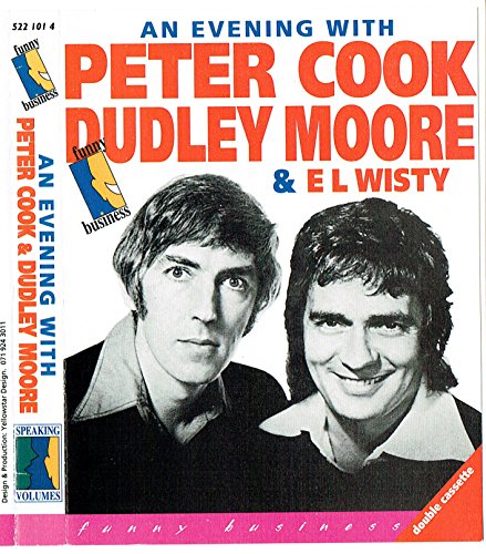 9781858495507: An Evening with Peter Cook and Dudley Moore and E.L. Wisty