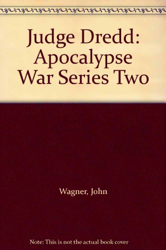 Judge Dredd: Apocalypse War Series Two (9781858495781) by Wagner, John; Ezquerra, Carlos