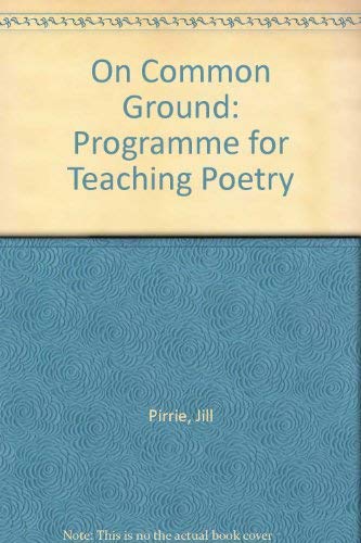 Imagen de archivo de On Common Ground: Programme for Teaching Poetry a la venta por AwesomeBooks